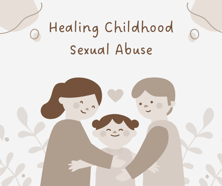 Healing Childhood Sexual Abuse