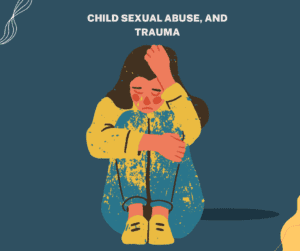 child sexual abuse and Trauma