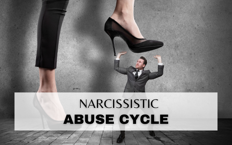 Narcissistic Abuse Cycle: Signs, Stages, and Healing
