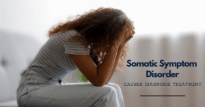 Somatic Symptom Disorder : DSM-5 Diagnostic Criteria