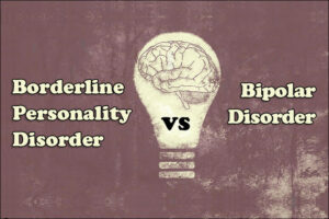 Borderline Personality vs Bipolar: A Clear Comparison