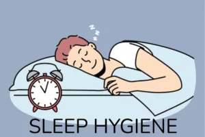 Sleep Hygiene: Improve Mental and Physical Health