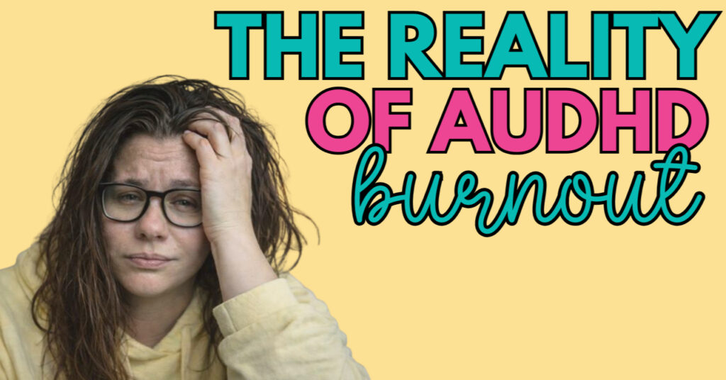 AuDHD Burnout Symptoms: Signs, Causes, Recovery & Treatment